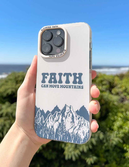 Faith Can Move Mountains Phone Case